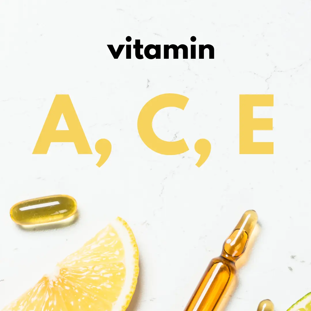 Vitamines A, C et E